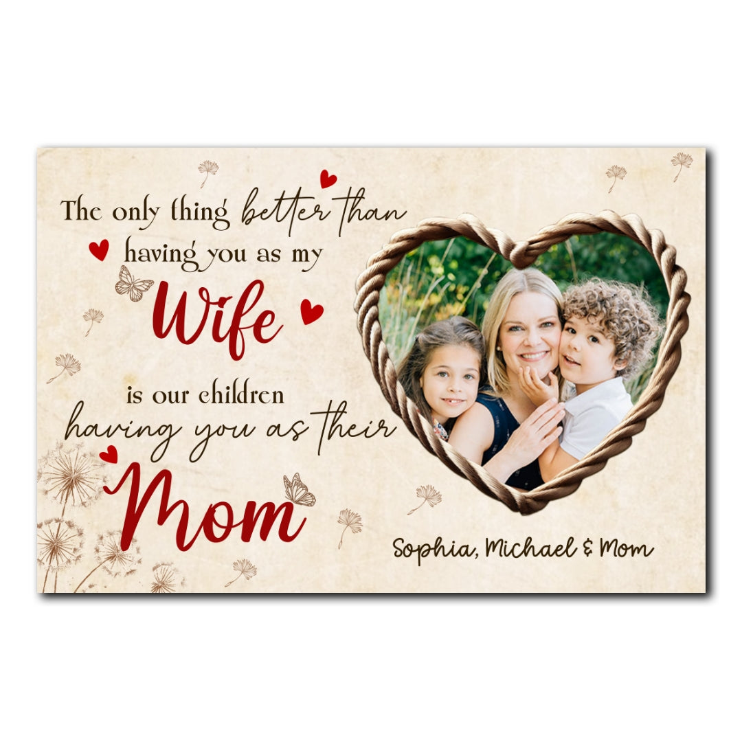 The Only Thing Better Poster Personalized Gift For Wife Mom