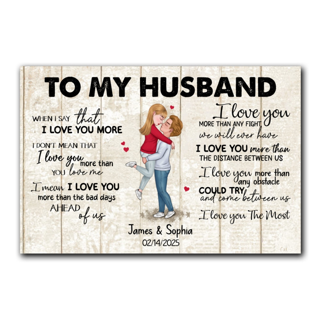 When I Say I Love You More Personalized Canvas Romantic Gift For Husband
