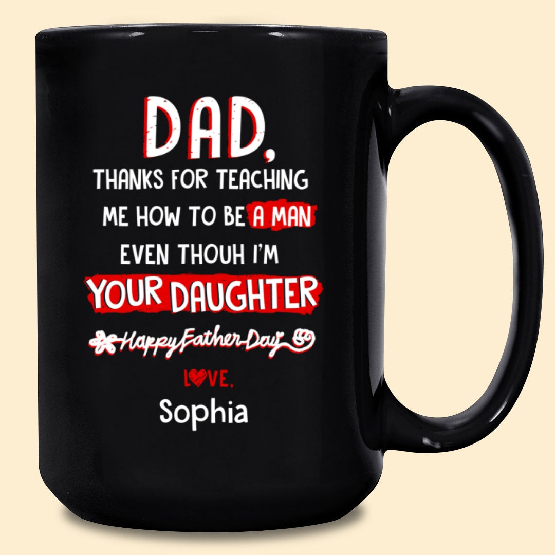 Thanks For Teaching Me Father's Day Gift For Dad Personalized Mug