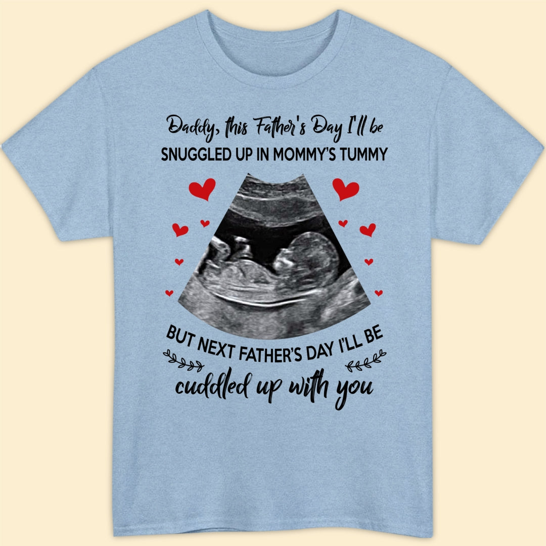 Dad To Be In Mommy's Tummy Ultrasound Personalized Father's Day Shirt