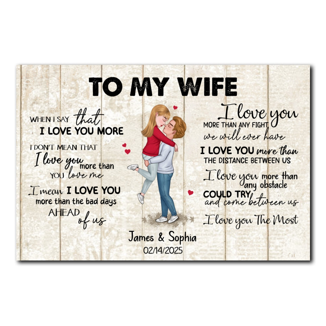 When I Say I Love You More Personalized Poster Romantic Gift For Wife