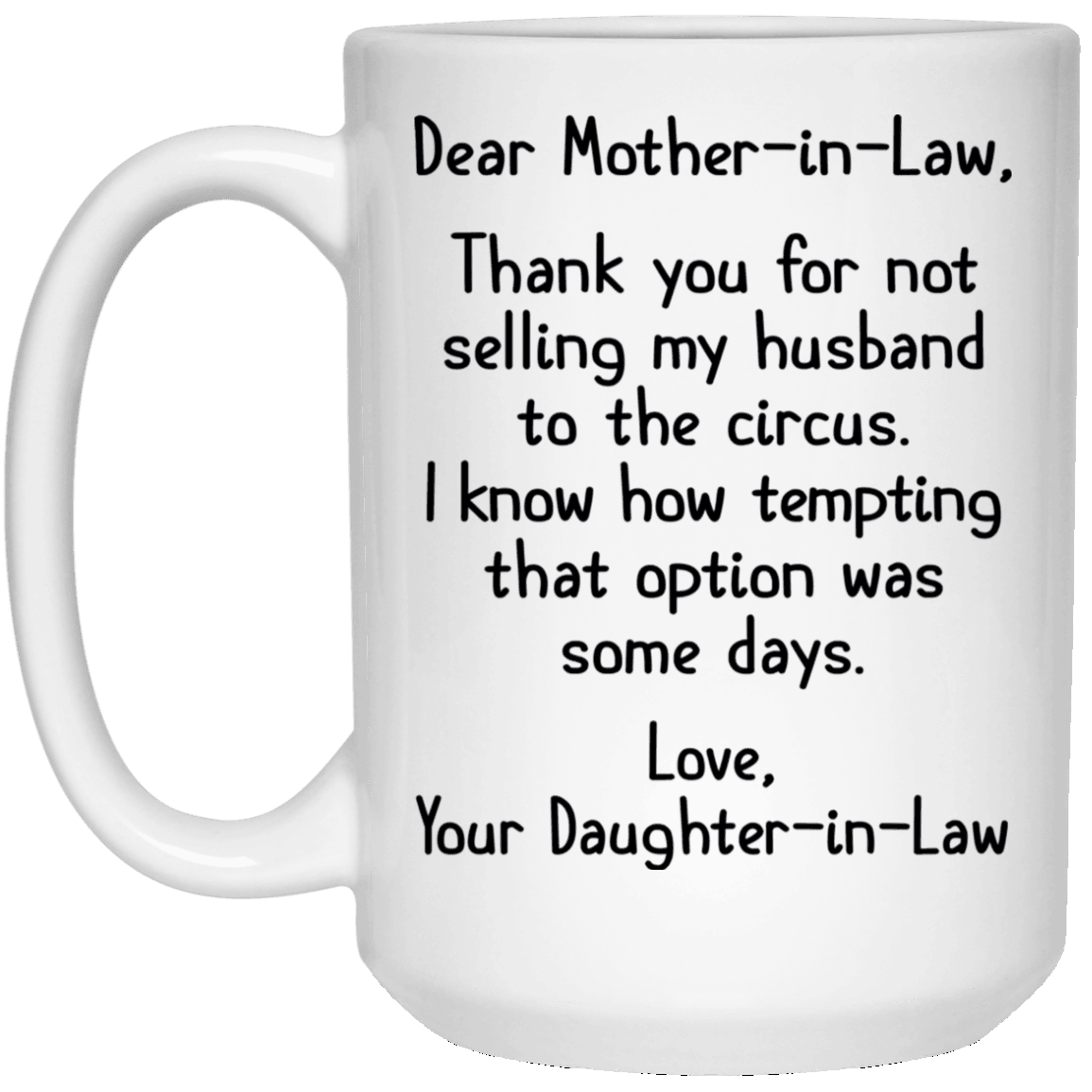 Dear Mother In Law From Daughter In Law Not Selling My Husband Mug