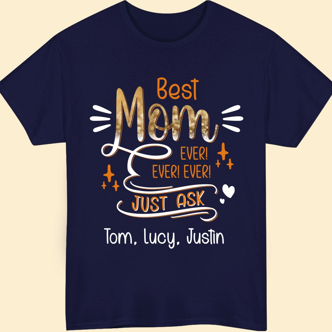 Best Mom Ever Ever Ever Personalized Shirt For Mom From Son, Daughter