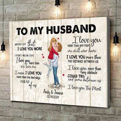 When I Say I Love You More Personalized Canvas Romantic Gift For Husband