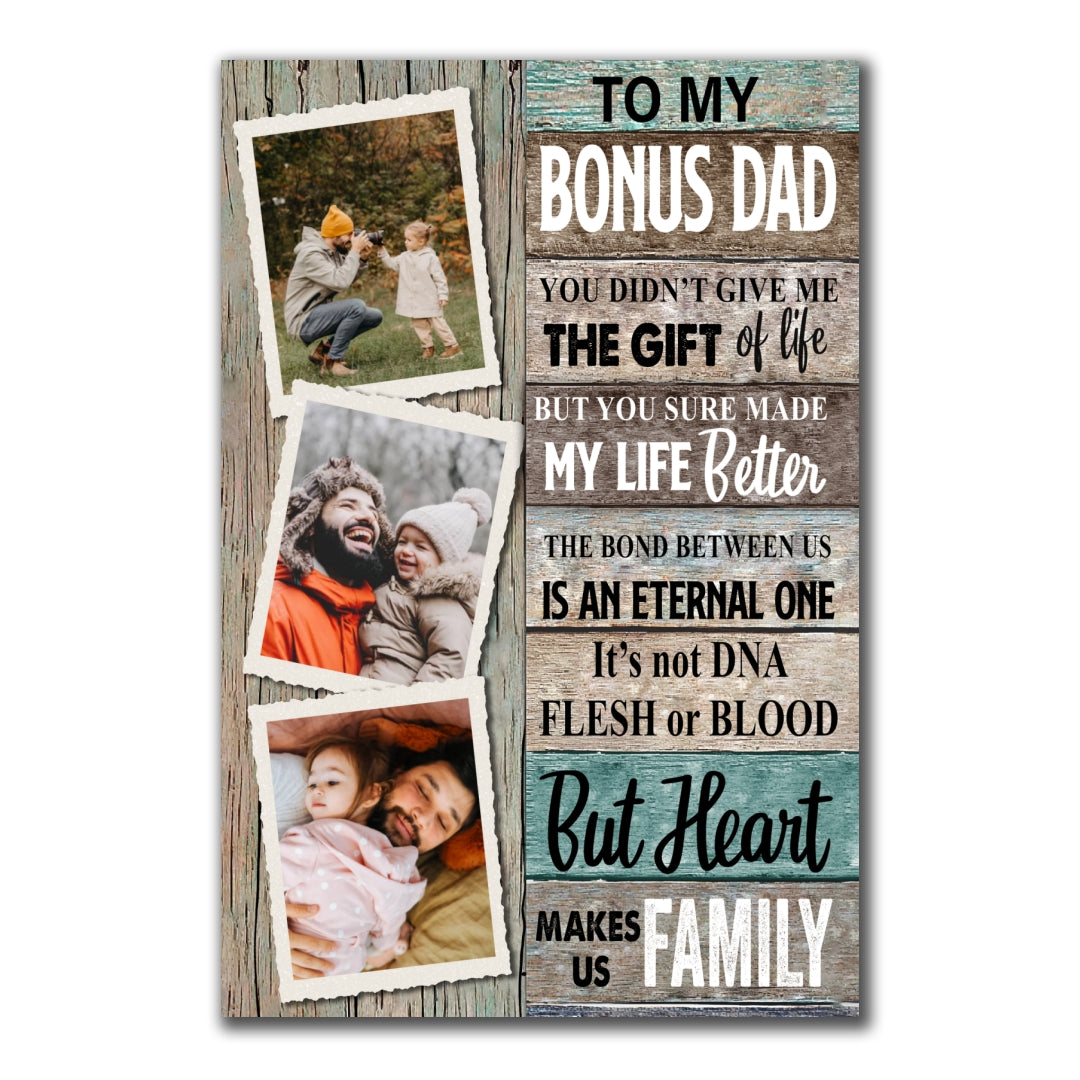 To My Bonus Dad Heart Makes Us Family Personalized Poster For Step Dad