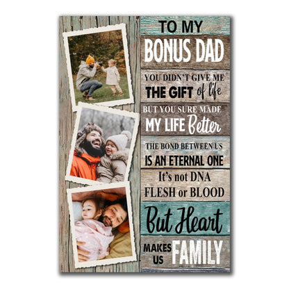 To My Bonus Dad Heart Makes Us Family Personalized Poster For Step Dad