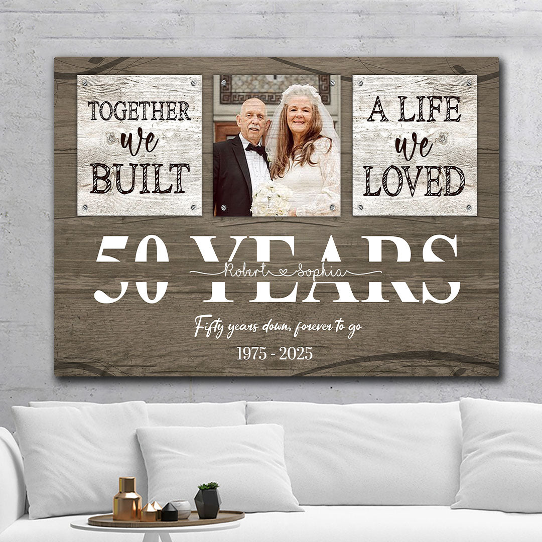 Personalized 50th Anniversary Gift For Parents We Built A Life Canvas
