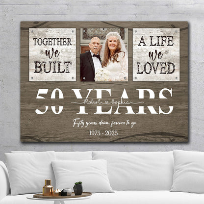 Personalized 50th Anniversary Gift For Parents We Built A Life Canvas