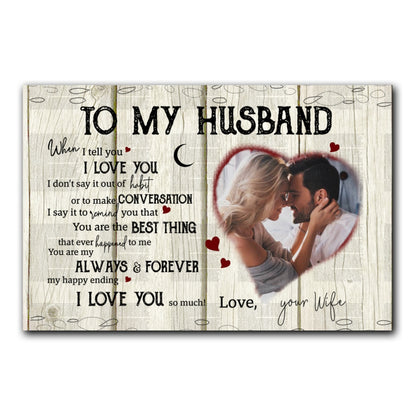 Personalized To My Husband When I Tell You Canvas Gift For Husband
