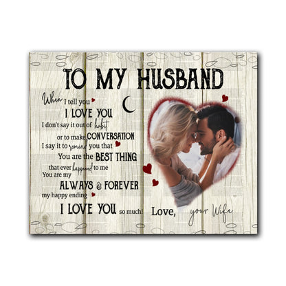 Personalized To My Husband When I Tell You Canvas Gift For Husband