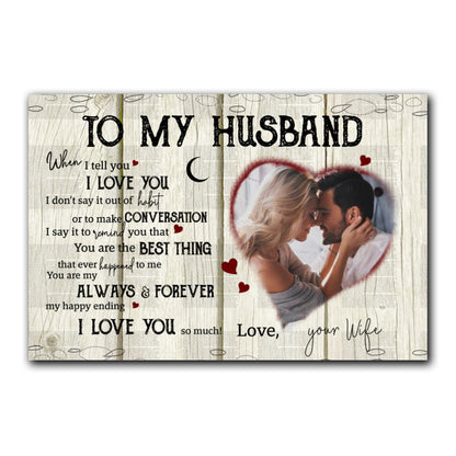 Personalized To My Husband When I Tell You Canvas Gift For Husband