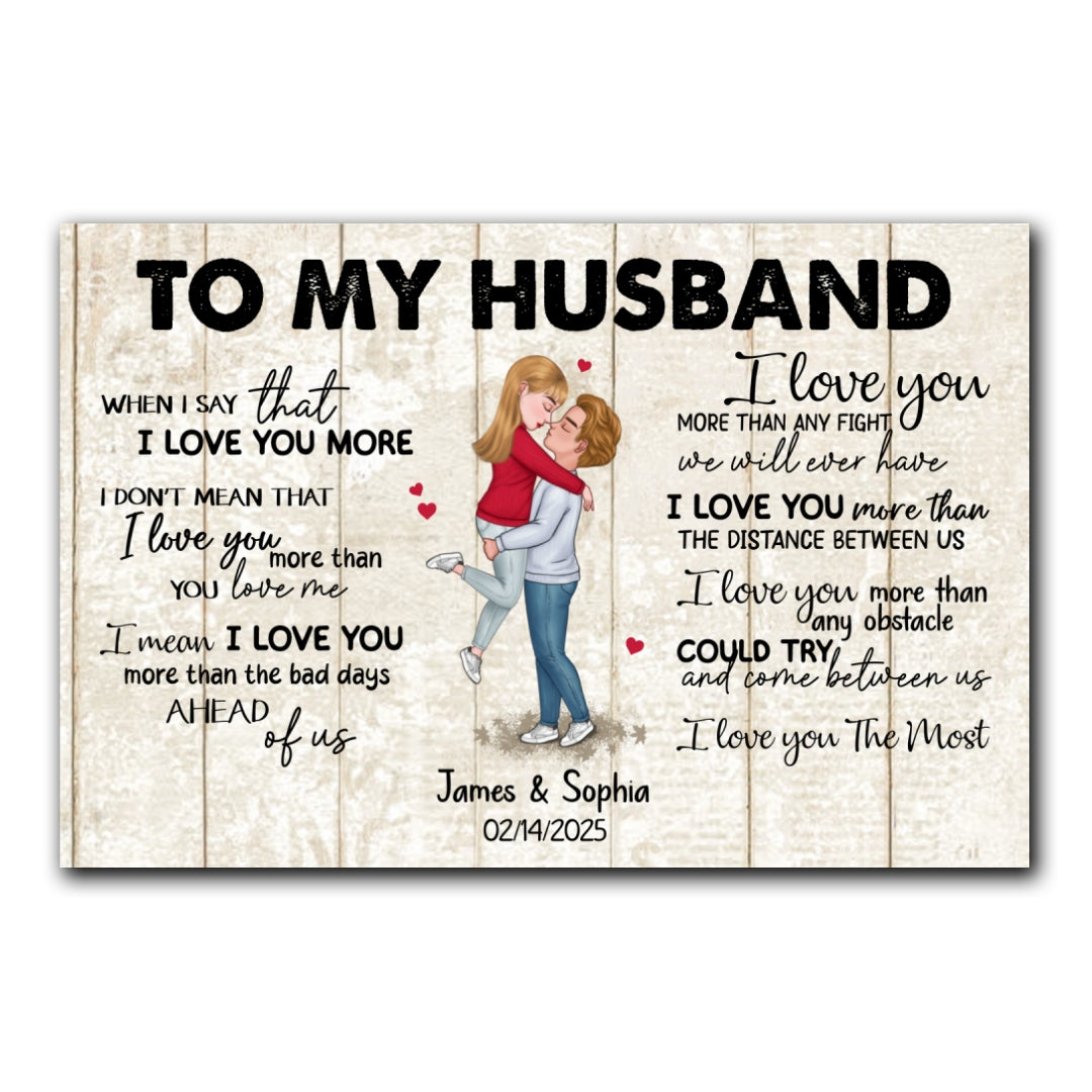 When I Say I Love You More Personalized Canvas Romantic Gift For Husband