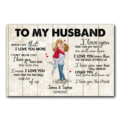When I Say I Love You More Personalized Canvas Romantic Gift For Husband