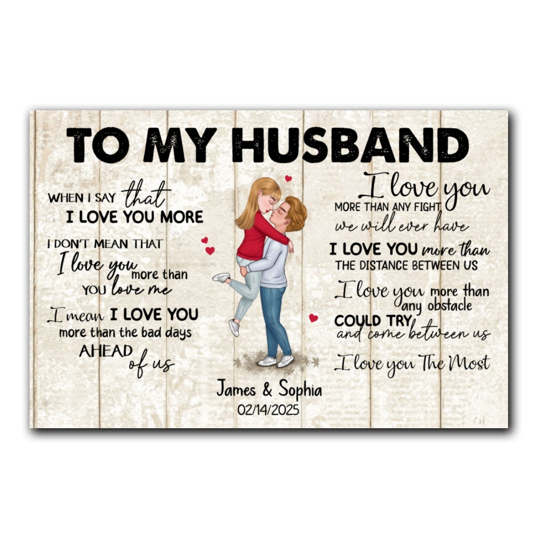 When I Say I Love You More Personalized Canvas Romantic Gift For Husband