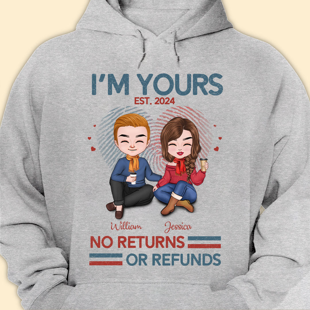 I'm Yours No Return Or Refund T-shirt Personalized Gift For Couple