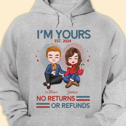 I'm Yours No Return Or Refund T-shirt Personalized Gift For Couple