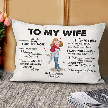 When I Say I Love You More Personalized Pillow Romantic Gift For Wife