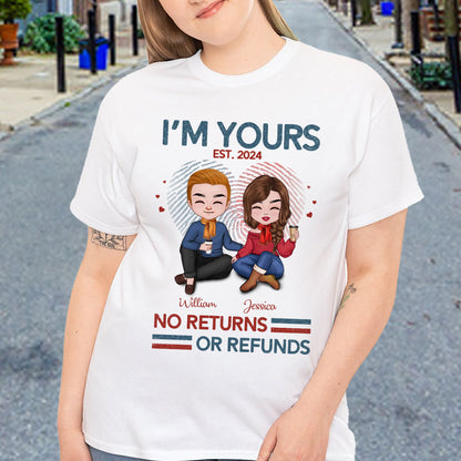 I'm Yours No Return Or Refund T-shirt Personalized Gift For Couple