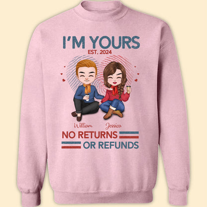 I'm Yours No Return Or Refund T-shirt Personalized Gift For Couple