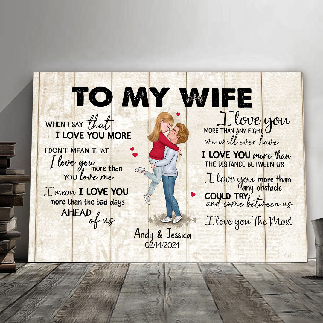 When I Say I Love You More Personalized Canvas Romantic Gift For Wife