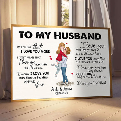 When I Say I Love You More Personalized Poster Romantic Gift For Husband