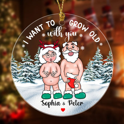 Personalized Funny Want To Grow Old Christmas Gift For Couple Ornament