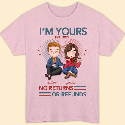 I'm Yours No Return Or Refund T-shirt Personalized Gift For Couple