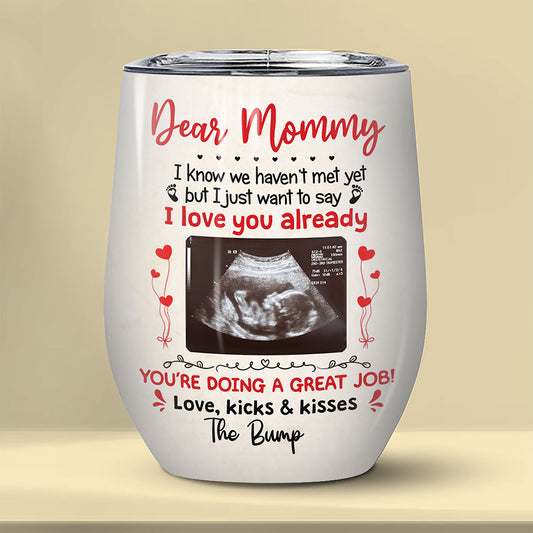 I Love You Lots Already Wine Tumbler Personalized Gift For Mom To Be