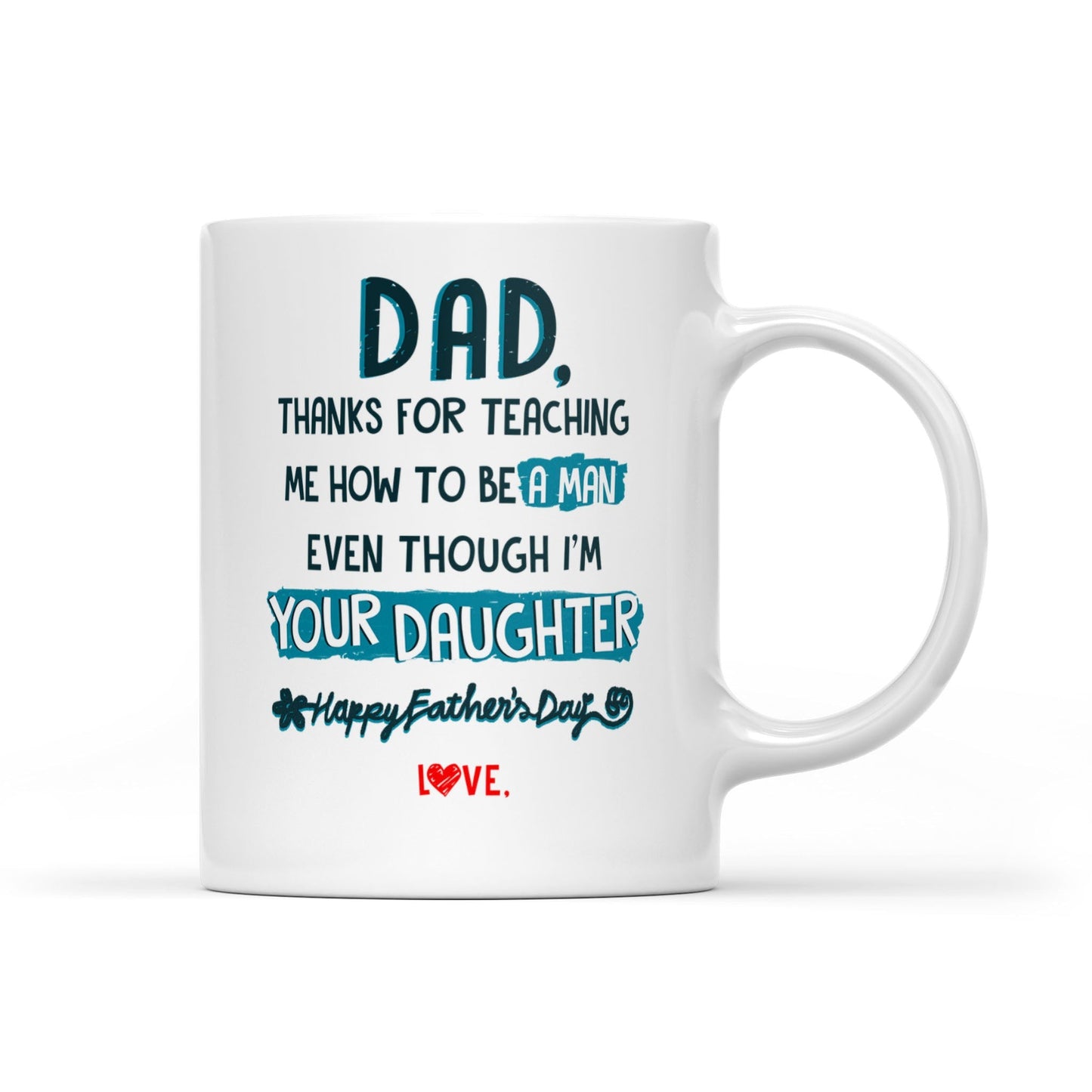 Thanks For Teaching Me How To Be A Man Personalized Father's Day Mug