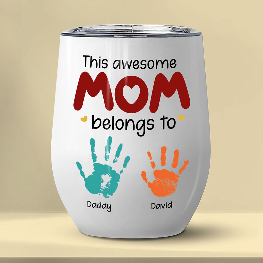 This Awesome Mom Belongs To Wine Tumbler Personalized Gift For Mother