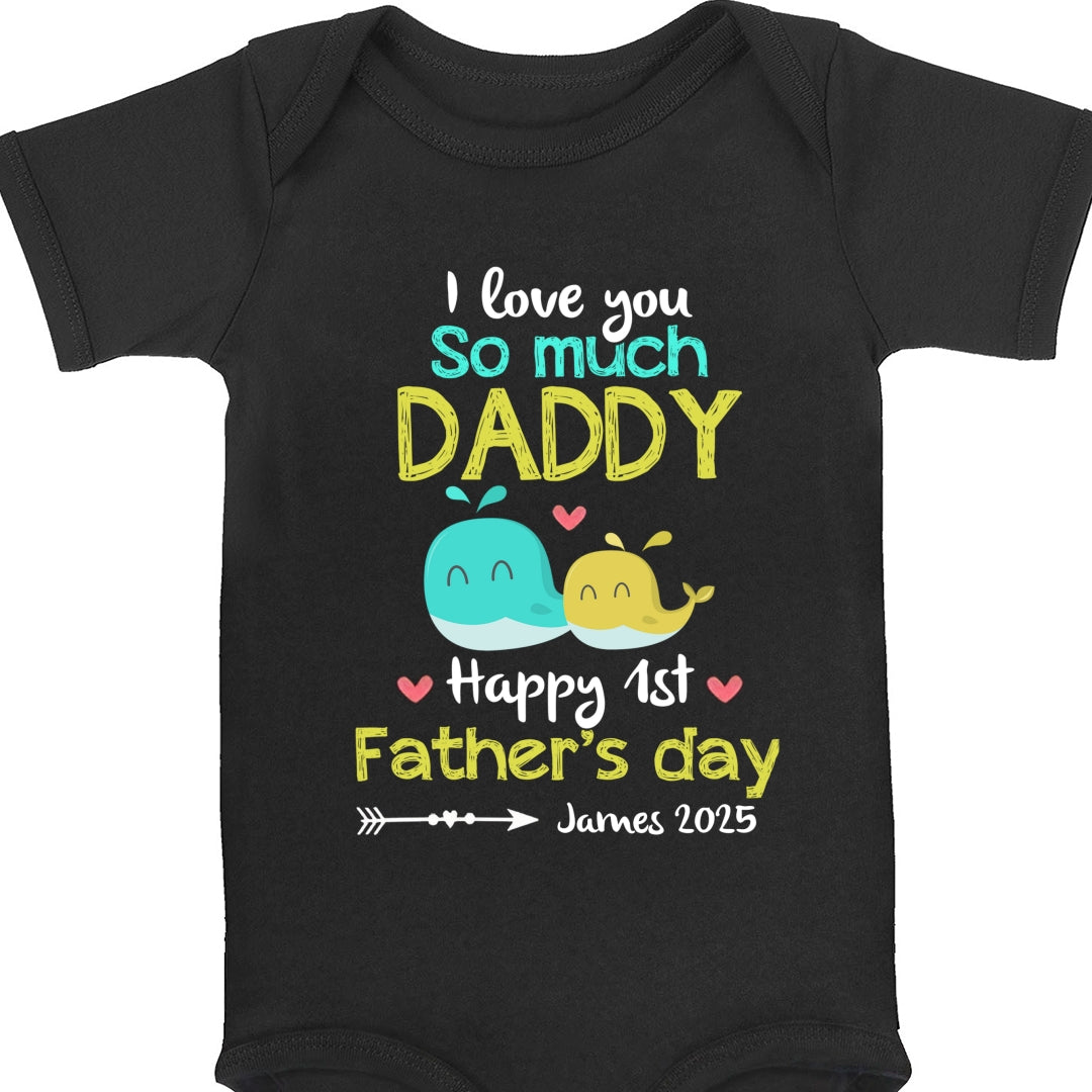 I Love You So Much Daddy Baby Onesie Personalized Father's Day Gift