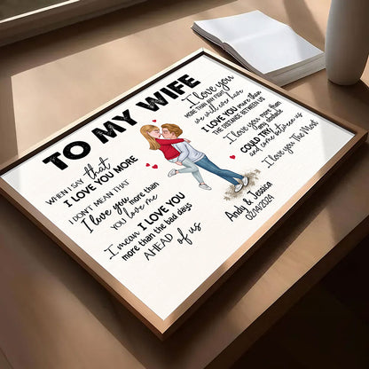 When I Say I Love You More Personalized Poster Romantic Gift For Wife
