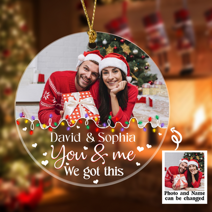 You And Me We Got This Ornament Personalized Gift For Her For Him