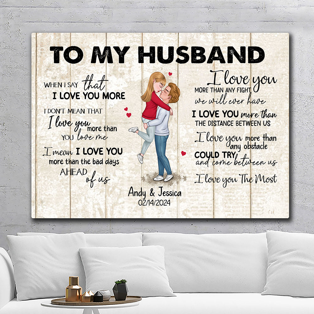 When I Say I Love You More Personalized Canvas Romantic Gift For Husband
