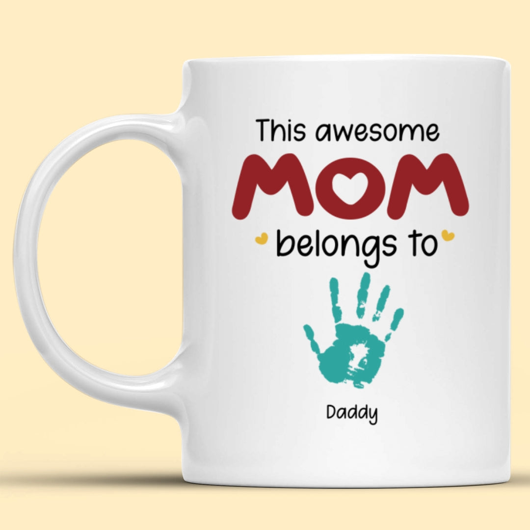 This Awesome Mom Belongs To Mug Personalized Gift For Mother