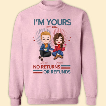 I'm Yours No Return Or Refund T-shirt Personalized Gift For Couple