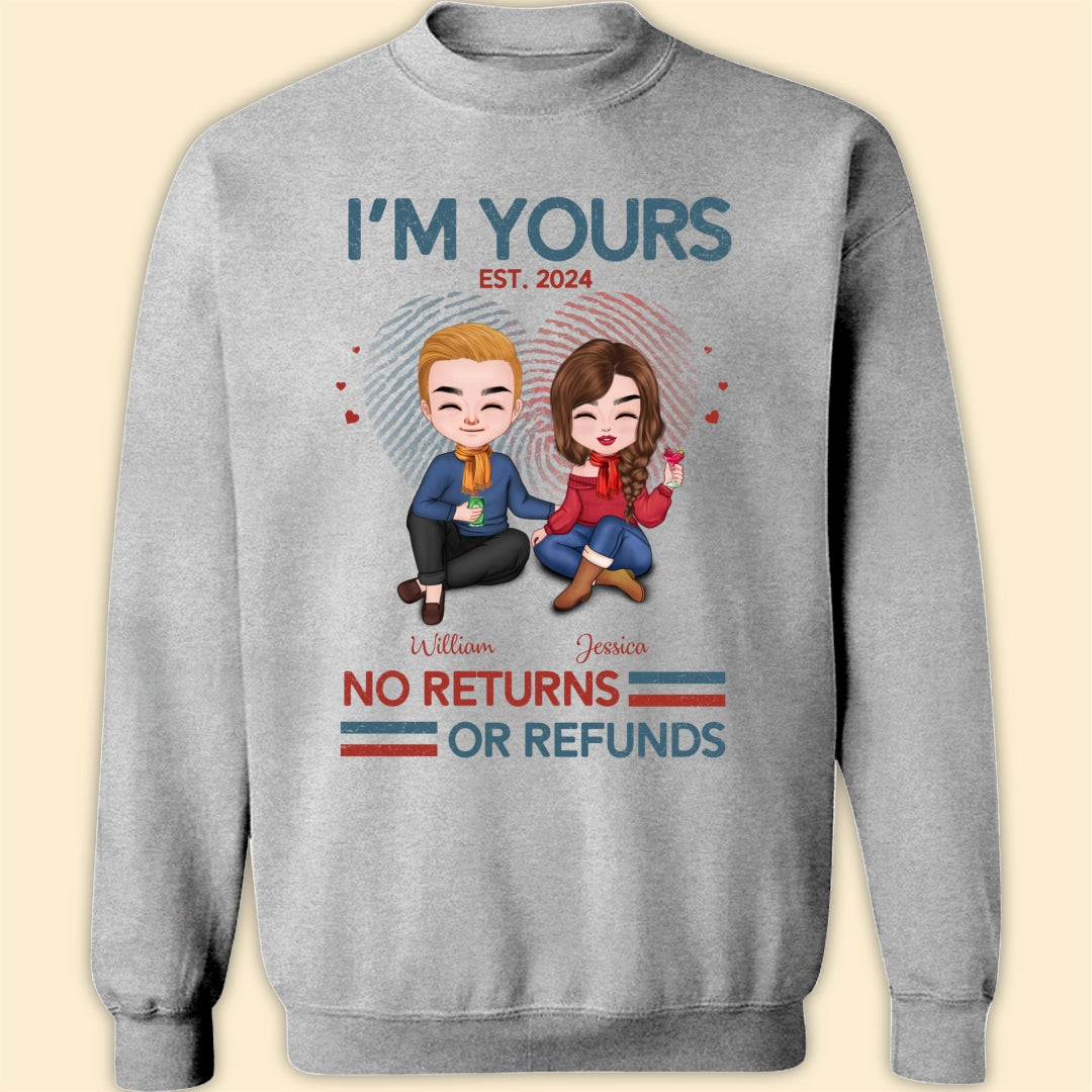 I'm Yours No Return Or Refund T-shirt Personalized Gift For Couple