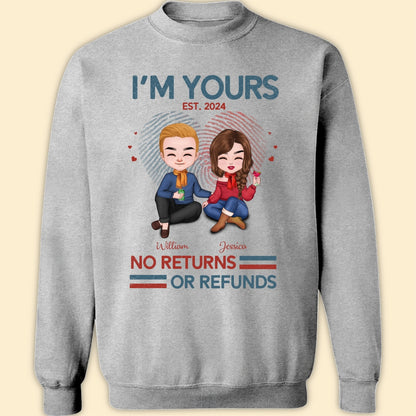 I'm Yours No Return Or Refund T-shirt Personalized Gift For Couple