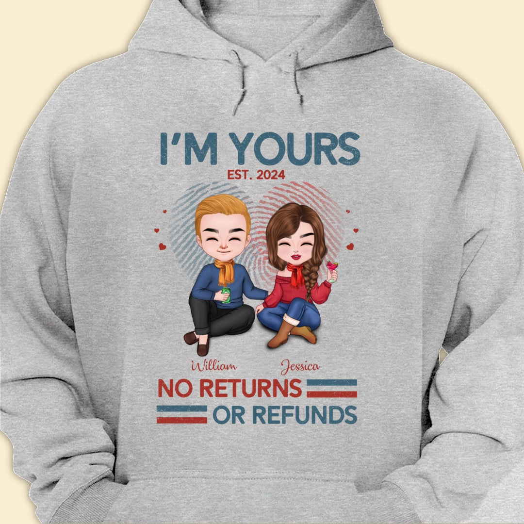 I'm Yours No Return Or Refund T-shirt Personalized Gift For Couple