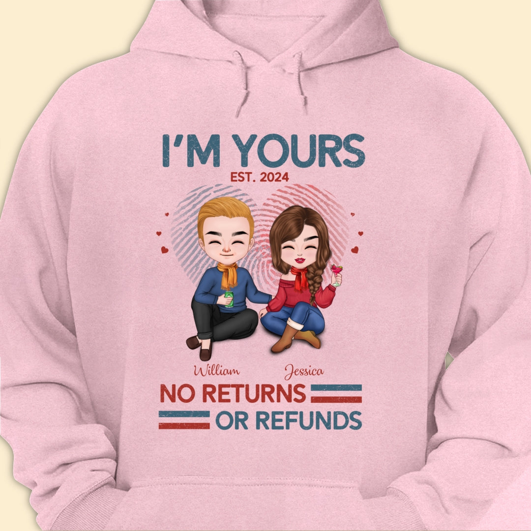 I'm Yours No Return Or Refund T-shirt Personalized Gift For Couple