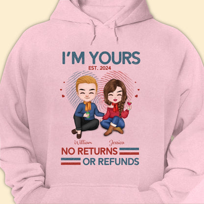 I'm Yours No Return Or Refund T-shirt Personalized Gift For Couple