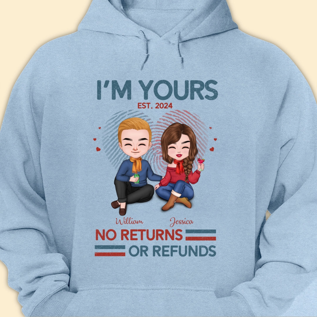 I'm Yours No Return Or Refund T-shirt Personalized Gift For Couple