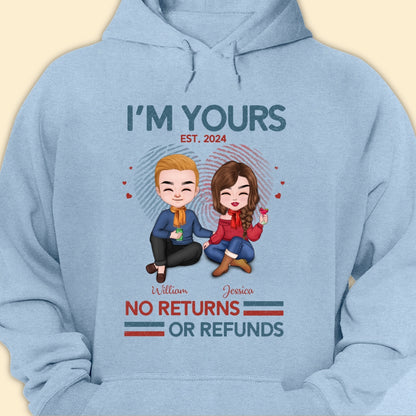 I'm Yours No Return Or Refund T-shirt Personalized Gift For Couple