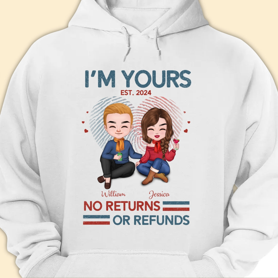 I'm Yours No Return Or Refund T-shirt Personalized Gift For Couple