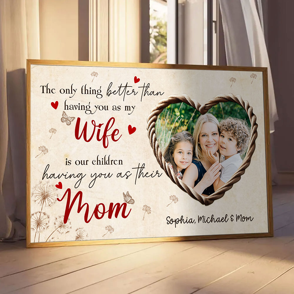 The Only Thing Better Poster Personalized Gift For Wife Mom