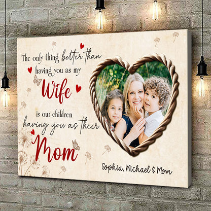 The Only Thing Better Canvas Personalized Gift For Wife Mom
