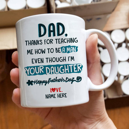 Thanks For Teaching Me How To Be A Man Personalized Father's Day Mug