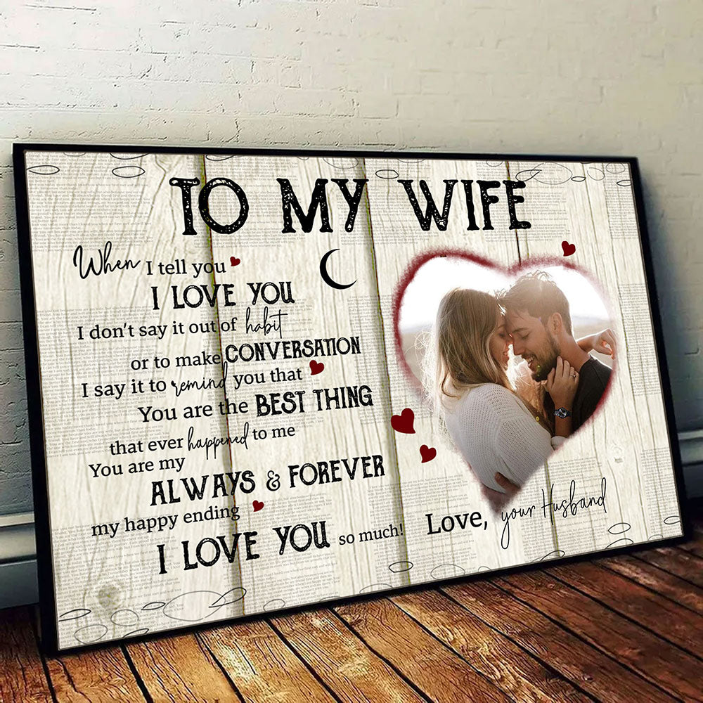 Anniversary Wife To My Wife When I Tell You Personalized Poster