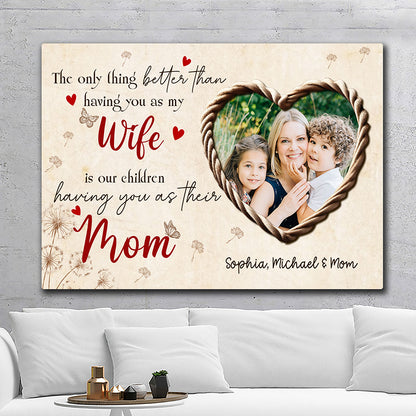 The Only Thing Better Canvas Personalized Gift For Wife Mom