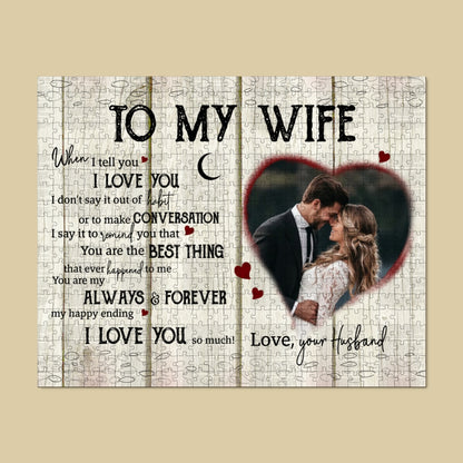 To Wife From Husband When I Tell You I Love You Personalized Puzzle